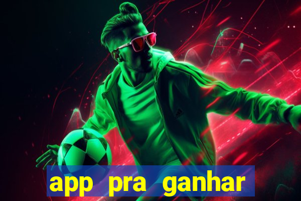 app pra ganhar dinheiro jogando